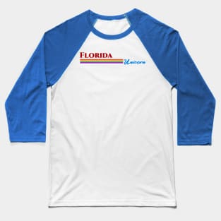 Florida Unicorn Gift Baseball T-Shirt